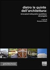 Dietro le quinte dell'architettura di Rossana Raiteri edito da Maggioli Editore