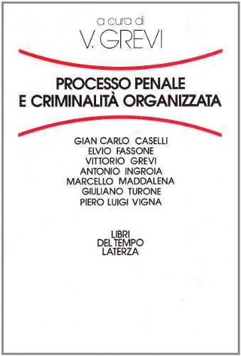 Processo penale e criminalità organizzata edito da Laterza