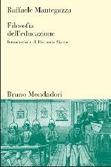 Filosofia dell'educazione di Raffaele Mantegazza edito da Mondadori Bruno