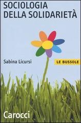 Sociologia della solidarietà di Sabina Licursi edito da Carocci