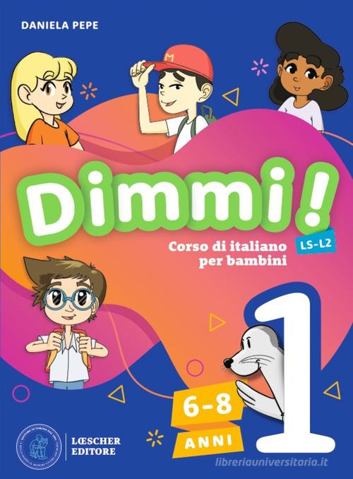 Dimmi! Corso di italiano per bambini. Libro dello studente