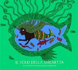 Il volo della sirenetta di Gita Wolf, Sirish Rao, Bhajju Shyam edito da Donzelli