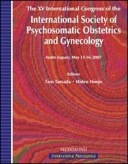 The fifth International congress of the International society of psychosomatic obstetrics and gynecology, ISPOG (Kyoto, 13-17 May 2007) edito da Medimond