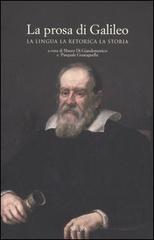 La prosa di Galileo. La lingua, la retorica, la storia edito da Argo