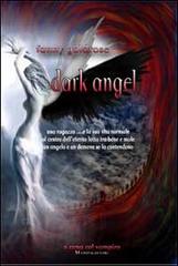 Dark angel di Fanny Goldrose edito da Mamma