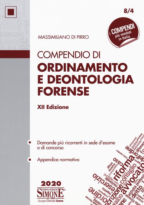 Compendio di ordinamento e deontologia forense di Massimiliano Di Pirro edito da Edizioni Giuridiche Simone