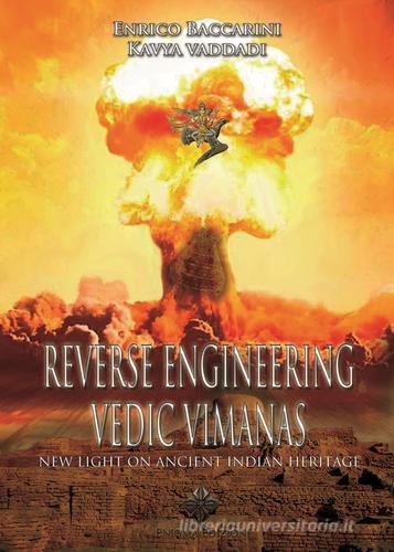 Reverse engineering vedic vimanas di Enrico Baccarini, Kavya Vaddadi edito da Enigma