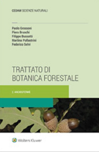 Trattato di botanica forestale vol.2 di Paolo Grossoni, Piero Bruschi, Filippo Bussotti edito da CEDAM