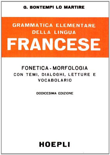 Grammatica elementare della lingua francese di G. Bontempi Lo Martire edito da Hoepli