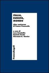 Italia, Europa, mondo. Liber amicorum di Franco Praussello edito da Franco Angeli