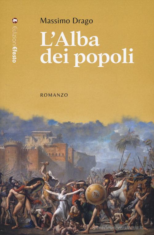 Libro L'alba dei popoli di Massimo Drago Origo gentis di Edizioni Efesto