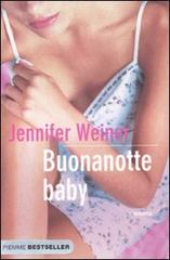 Buonanotte baby di Jennifer Weiner edito da Piemme