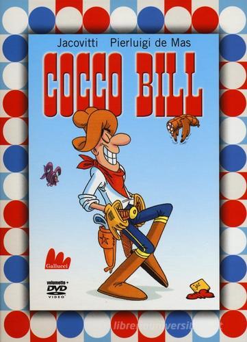 Cocco Bill. Ediz. illustrata. Con DVD di Benito Jacovitti, Pierluigi De Mas edito da Gallucci