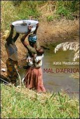 Mal d'Africa di Katia Mazzucato edito da Giraldi Editore