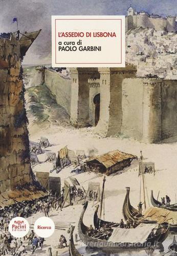 L' assedio di Lisbona edito da Pacini Editore