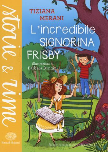 L'incredibile signorina Frisby di Tiziana Merani edito da Einaudi Ragazzi