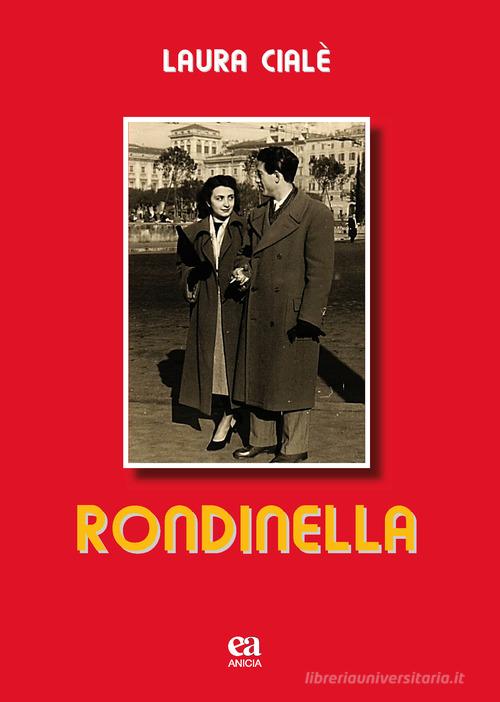 Rondinella di Laura Cialè edito da Anicia (Roma)