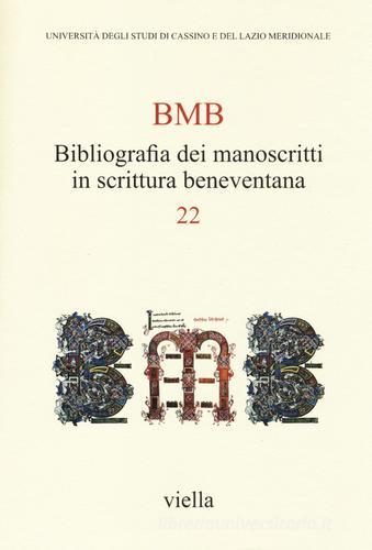 BMB. Bibliografia dei manoscritti in scrittura beneventana vol.22 edito da Viella