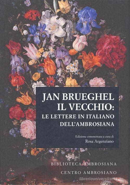 Jan Brueghel il vecchio: le lettere in italiano dell'Ambrosiana edito da Centro Ambrosiano