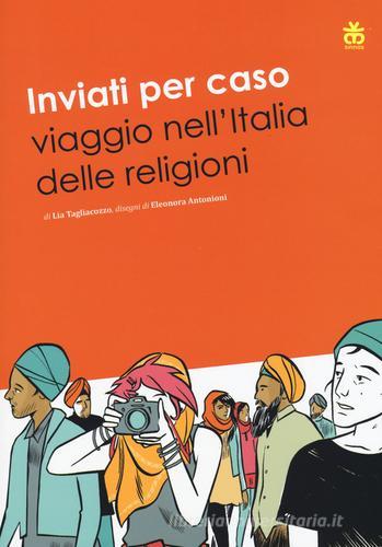 Inviati per caso. Viaggio nell'Italia delle religioni di Lia Tagliacozzo edito da Sinnos