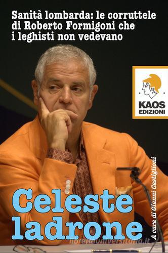 Celeste ladrone edito da Kaos