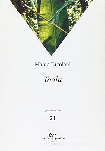 Taala di Marco Ercolani edito da Greco e Greco