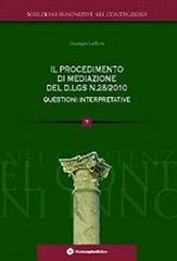 Il procedimento della mediazione del D.lgs n.28/2010 questioni interpretative di Giuseppe La Rosa edito da Longobardi