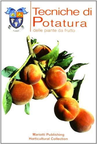 Tecniche di potatura delle piante da frutto edito da Mariotti