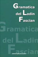 Grammatica del ladin fascian di Nadia Chiocchetti, Vigilio Iori edito da Ist. Culturale Ladino