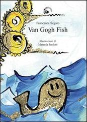 Van Gogh fish di Francesca Segato edito da Camelozampa