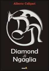 Diamond di Ngaglia di Alberto Caligari edito da Montag