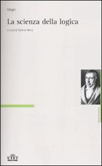 La scienza della logica di Friedrich Hegel edito da UTET