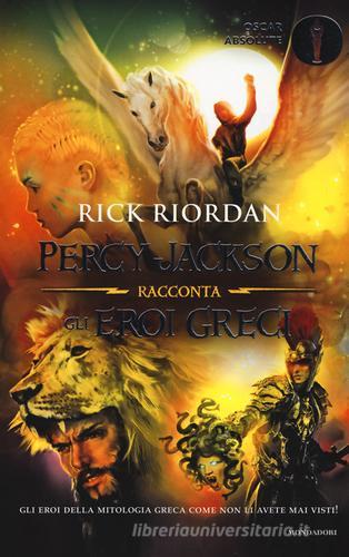 Percy Jackson racconta gli eroi greci di Rick Riordan edito da Mondadori