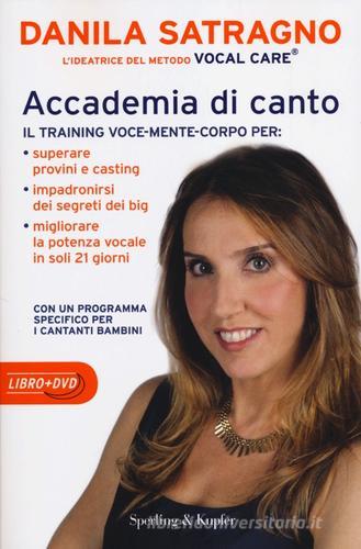 Accademia di canto. Con DVD di Danila Satragno edito da Sperling & Kupfer