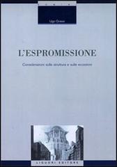 L' espromissione. Considerazioni sulla struttura e sulle eccezioni di Ugo Grassi edito da Liguori