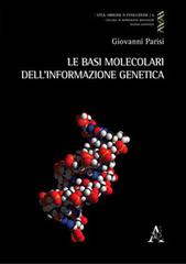 Le basi molecolari dell'informazione genetica di Giovanni Parisi edito da Aracne