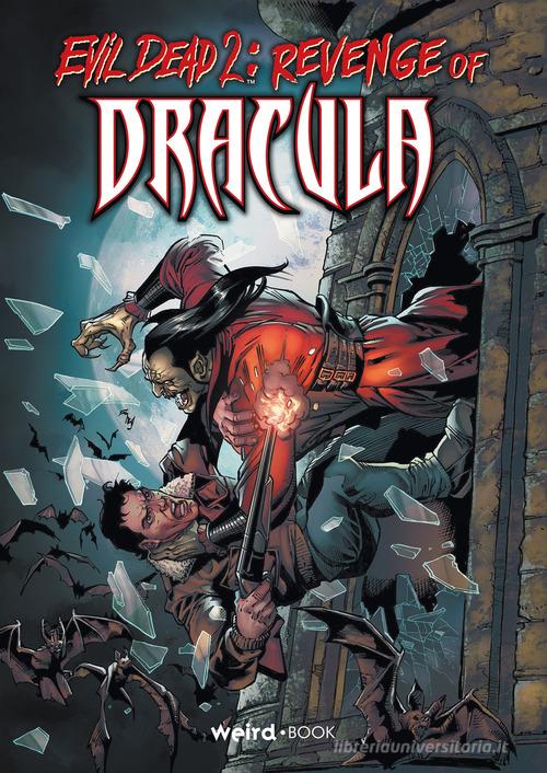 Revenge of Dracula. Evil dead 2. Ediz. limitata edito da Weird Book