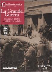 La grande guerra. L'Italia nel primo conflitto mondiale. 2 DVD. Con libro edito da De Agostini