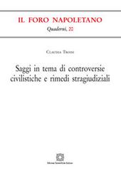 Saggi in tema di controversie civilistiche e rimedi stragiudiziali di Claudia Troisi edito da Edizioni Scientifiche Italiane