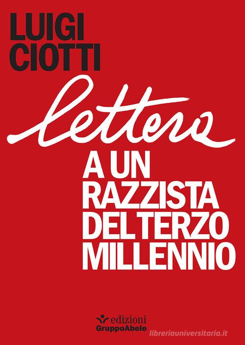Lettera a un razzista del terzo millennio di Luigi Ciotti edito da EGA-Edizioni Gruppo Abele