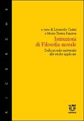 Istituzioni di filosofia morale. Dalla morale universale alle etiche applicate edito da Booklet Milano