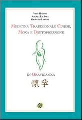 Medicina tradizionale cinese di Vito Marino, Angela M. La Sala Batà, Giovanni Lentini edito da Nuova IPSA
