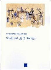 Studi sul mengzi di Maurizio Scarpari edito da Libreria Editrice Cafoscarina