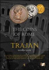 The coins of Rome. Trajan di Daniele Leoni edito da Dielle Editore