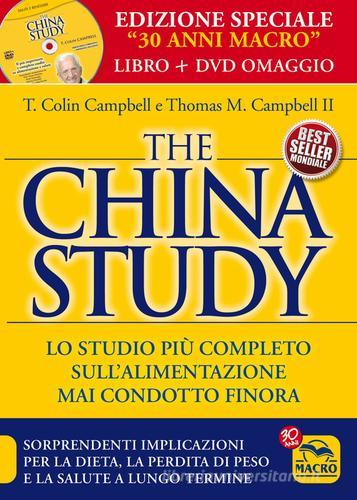 The China study. Il più importante e completo studio su alimentazione e salute. Ediz. speciale. Con DVD video di T. Colin Campbell edito da Macro Edizioni