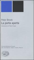 La porta aperta di Peter Brook edito da Einaudi