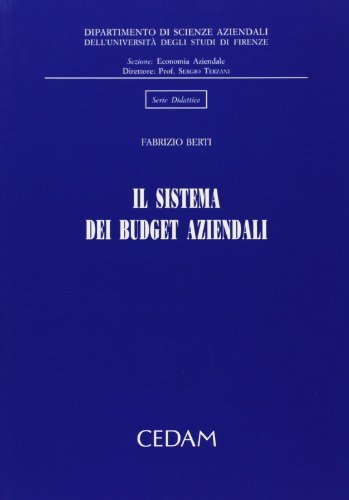 Il sistema dei budget aziendali di Fabrizio Berti edito da CEDAM
