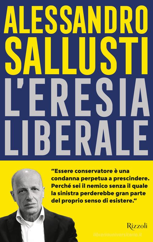 L'eresia liberale di Alessandro Sallusti edito da Rizzoli