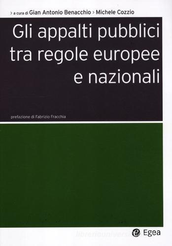 Gli appalti pubblici tra regole europee e nazionali edito da EGEA