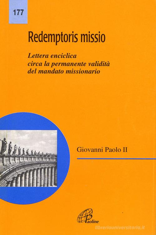 Redemptoris missio. Lettera enciclica circa la validità del mandato missionario di Giovanni Paolo II edito da Paoline Editoriale Libri